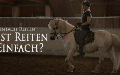 Einfach Reiten  – ist Reiten einfach?