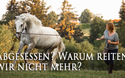 Abgesessen – warum reiten wir nicht mehr?